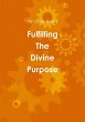 Fulfilling The Divine Purpose - Bild 1