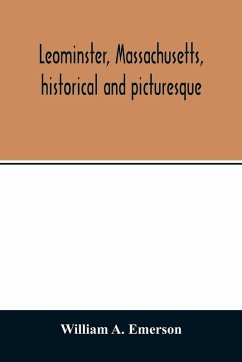 Cover Leominster, Massachusetts, historical and picturesque