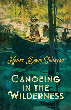 Canoeing in the Wilderness (eBook, ePUB) - Thoreau, Henry David