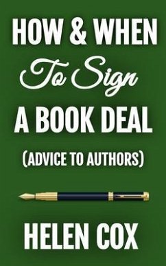 How and When to Sign a Book Deal (eBook, ePUB) - Cox, Helen