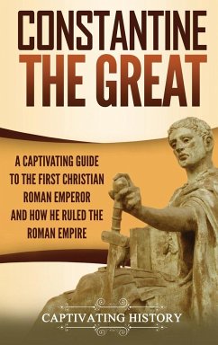 Constantine the Great - History, Captivating
