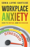 Workplace Anxiety: How to Refuel and Re-Engage