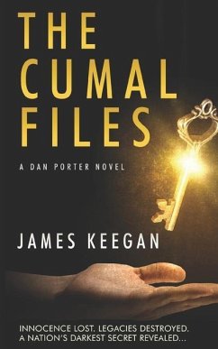 The Cumal Files: A world-wide search for abducted girls reveals Australia's darkest secret... Australian crime fiction. A hard-boiled p - Keegan, James