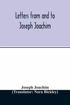 Letters from and to Joseph Joachim - Joachim, Joseph