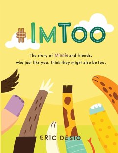 #ImToo - The story of Minnie and friends, who just like you, think they might also be too. Why do kids bully? What is bullying for kids? - Desio, Eric