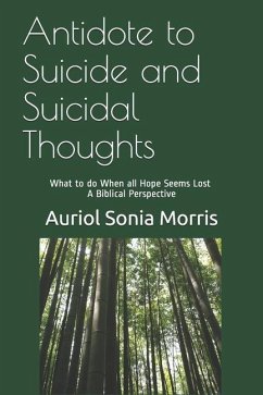 Antidote to Suicide and Suicidal Thoughts - Morris Jd, Auriol Sonia