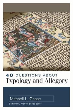 40 Questions about Typology and Allegory - Chase, Mitchell