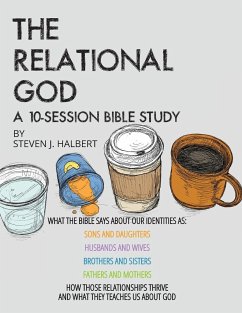 The Relational God Bible Study - Halbert, Steven J