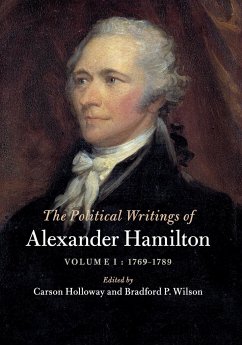The Political Writings of Alexander Hamilton - Hamilton, Alexander