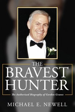 The Bravest Hunter - Newell, Michael E.
