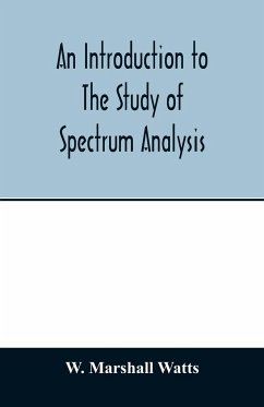 An introduction to the study of spectrum analysis - Marshall Watts, W.