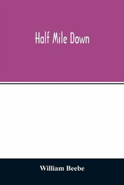 Half mile down - Beebe, William