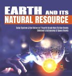 Earth and Its Natural Resource   Solar System & the Universe   Fourth Grade Non Fiction Books   Children's Astronomy & Space Books