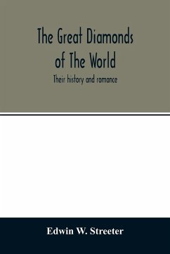 The great diamonds of the world. Their history and romance - W. Streeter, Edwin