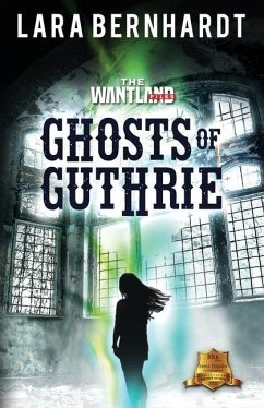 Ghosts of Guthrie - Bernhardt, Lara