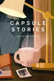 Capsule Stories Isolation Edition (eBook, ePUB)