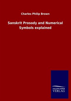 Sanskrit Prosody and Numerical Symbols explained - Brown, Charles Philip