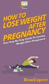 How To Lose Weight After Pregnancy