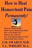 How to Heal Hemorrhoid Pain Permanently!