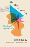 The Edge of Every Day: Sketches of Schizophrenia