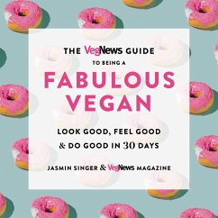 The Vegnews Guide to Being a Fabulous Vegan - Singer, Jasmin; Magazine, Vegnews