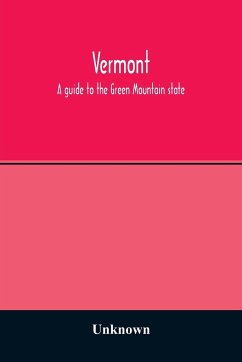Vermont; a guide to the Green Mountain state - Unknown