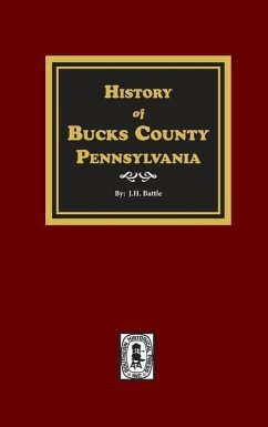 History of Bucks County, Pennsylvania - Battle, J H