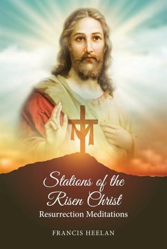 Stations of the Risen Christ - Heelan, Frank