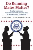 Do Running Mates Matter? Do Running Mates Matter?