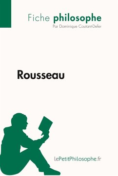 Rousseau (Fiche philosophe) - Dominique Coutant-Defer; Lepetitphilosophe