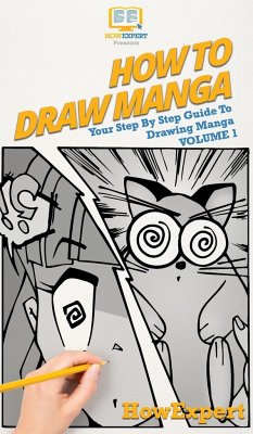 How To Draw Manga Volume 1 - Howexpert; Barleta, Paola