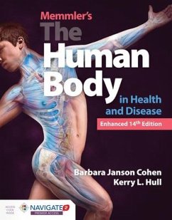 Memmler's The Human Body In Health And Disease, Enhanced Edition - Cohen, Barbara Janson, BA, MSEd; Hull, Kerry L.