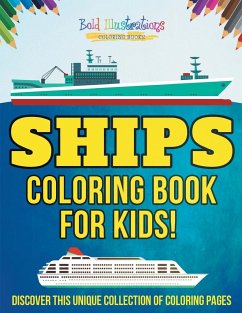 Ships Coloring Book For Kids! - Illustrations, Bold