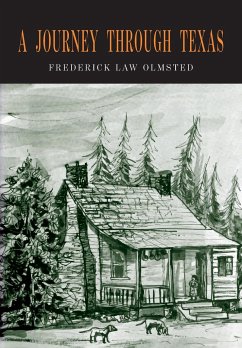 A Journey through Texas - Olmsted, Frederick Law