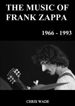 The Music of Frank Zappa 1966 - 1993 - Wade, Chris