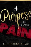 A Purpose in Your Pain