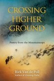 Crossing Higher Ground: : Poetry from the Mountaintops