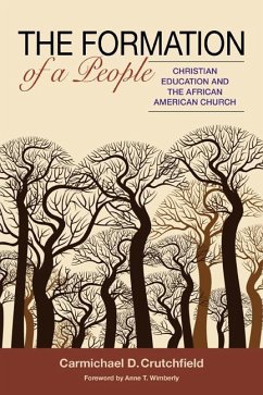 The Formation of a People: Christian Eduction and the African American Church - Crutchfield, Carmichael D.