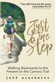 Just One Step: Walking Backwards to the Present on the Camino Trail