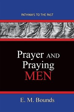 Prayer and Praying Men - Bounds, E. M.