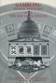 Gambling: Public Policies and the Social Sciences