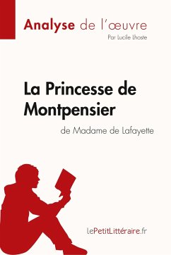 La Princesse de Montpensier de Madame de Lafayette (Analyse de l'oeuvre) - Lepetitlitteraire; Lucile Lhoste