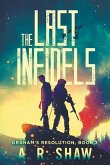 The Last Infidels: A Post-Apocalyptic Medical Thriller