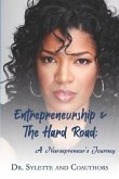Entrepreneurship and the Hard Road: A Nursepreneur's Journey