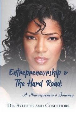 Entrepreneurship and the Hard Road: A Nursepreneur's Journey - Debois, Sylette