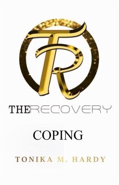 The Recovery: Coping - Hardy, Tonika M.