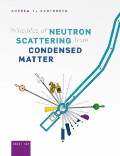 Principles of Neutron Scattering from Condensed Matter - Boothroyd, Andrew T