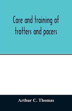 Cover Care and training of trotters and pacers