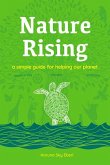 Nature Rising: A Simple Guide for Helping Our Planet