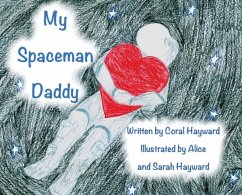 My Spaceman Daddy - Original Illustrations - Hayward, Coral